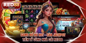 Game nổ hũ hot