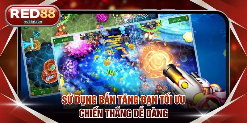 Sử dụng kỹ thuật bắn tăng đạn tối ưu chiến thắng dễ dàng